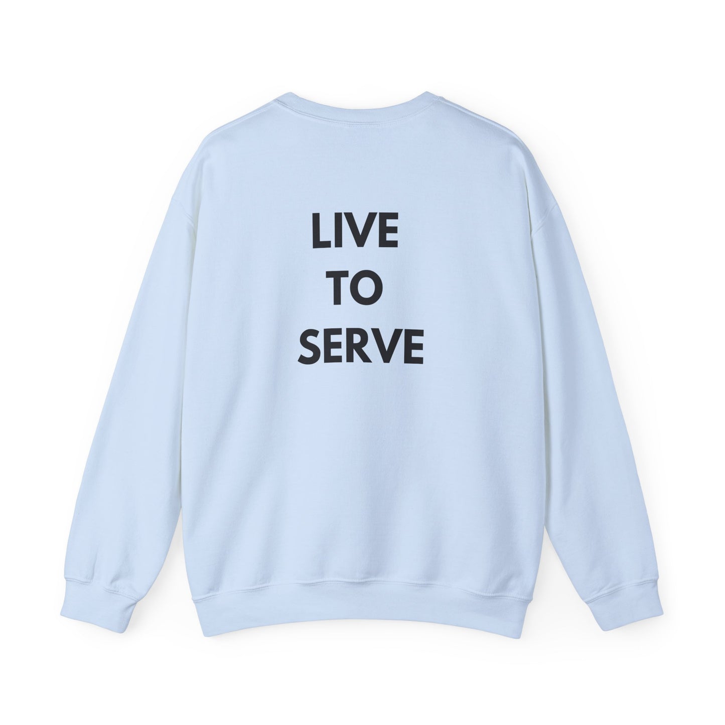 HFF Live To Serve Unisex Sweatshirt
